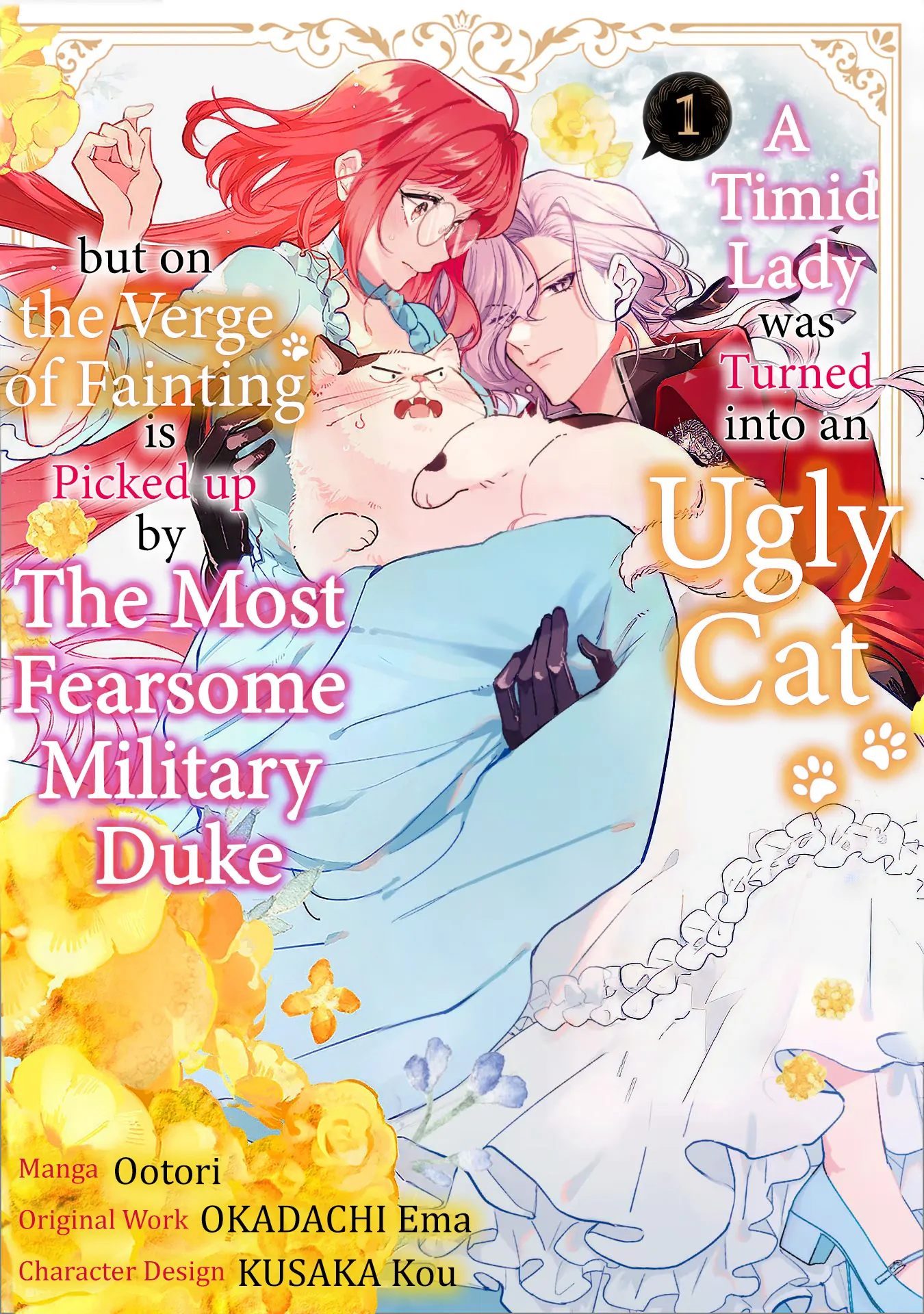A Timid Lady was Turned into an Ugly Cat, but on the Verge of Fainting is  Picked up by the Most Fearsome Military Duke - Chapter 1 - Page 1
