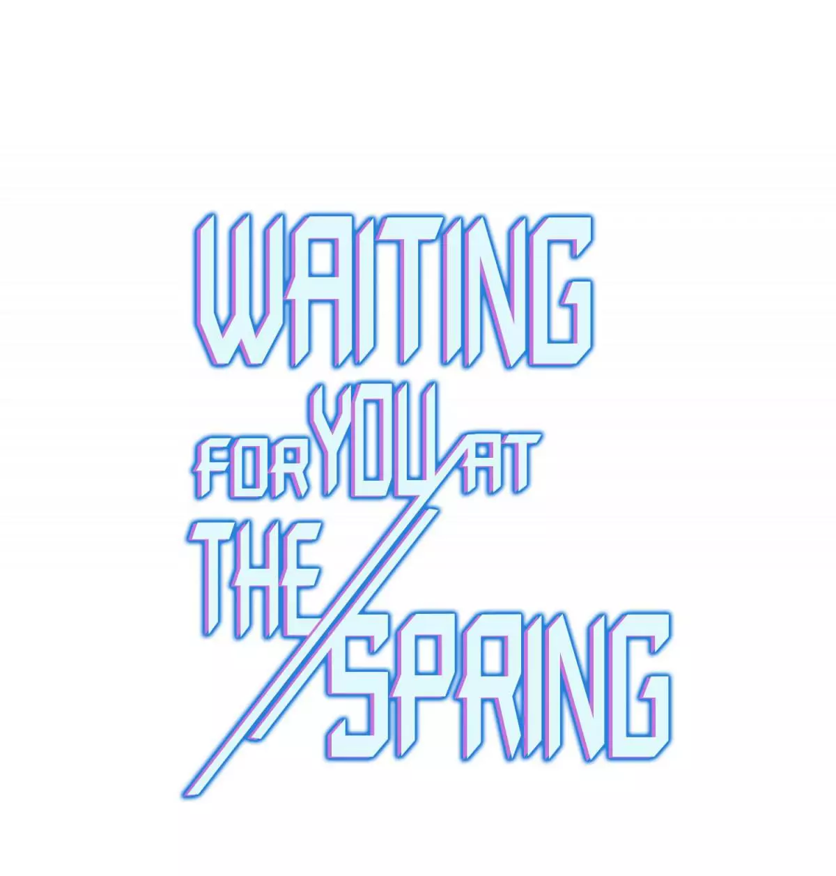 Waiting for You at the Spring - Chapter 12 - Page 1